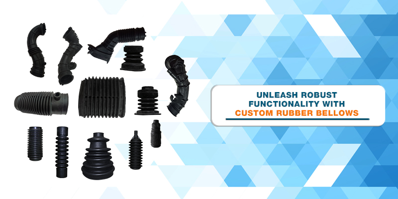 Unleash Robust Functionality with Custom Rubber Bellows