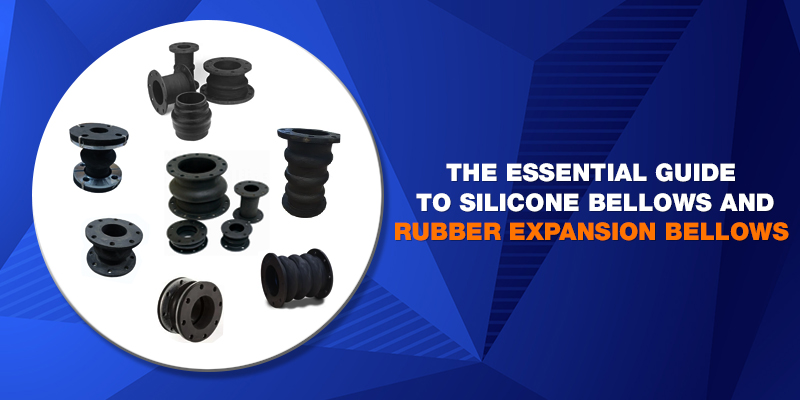 The Essential Guide to Silicone Bellows and Rubber Expansion Bellows